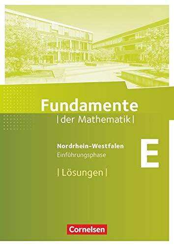 Fundamente der Mathematik - Nordrhein-Westfalen: Einführungsphase - Lösungen zum Schülerbuch