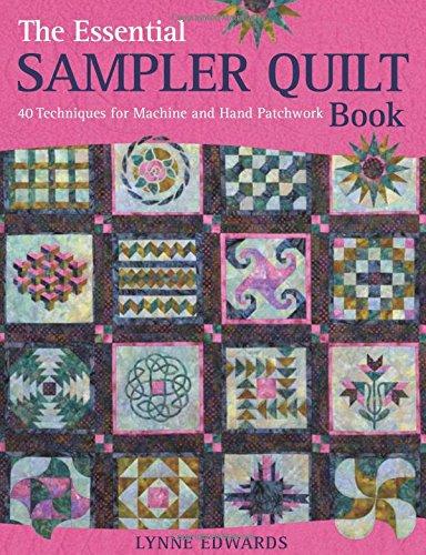 The Essential Sampler Quilt Book