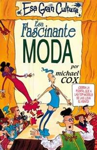 Esa fascinante moda (NO FICCION INFANTIL, Band 4)