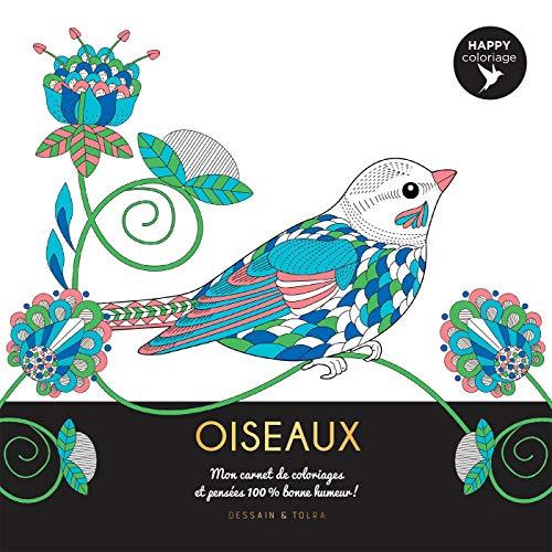 Oiseaux : mon carnet de coloriages et pensées 100 % bonne humeur !