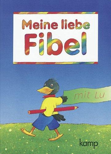 Meine liebe Fibel - Ausgabe A: Fibel in Druckschrift