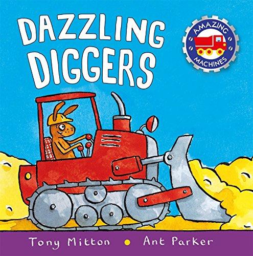 Dazzling Diggers (Amazing Machines)