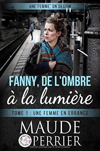 Une femme en errance (Fanny, de l'ombre à la lumière, Band 1)