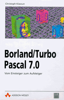 Borland/Turbo Pascal 7.0 - Lernen-Reihe