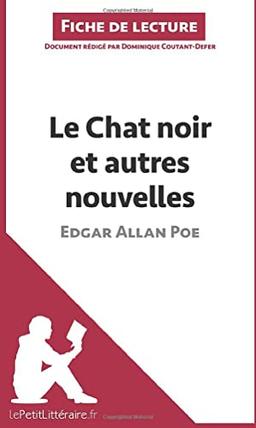 Le Chat noir et autres nouvelles d'Edgar Allan Poe (Fiche de lecture) : Analyse complète et résumé détaillé de l'oeuvre