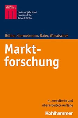 Marktforschung (Kohlhammer Edition Marketing)