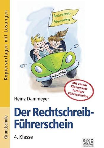 Der Rechtschreib-Führerschein – 4. Klasse: Führerschein-Programm zur Rechtschreibkompetenz