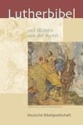 Lutherbibel mit Bildern aus der Kunst: Fest- und Hausbibel