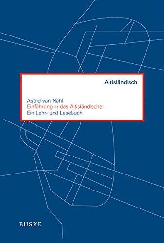 Einführung in das Altisländische: Ein Lehr- und Lesebuch