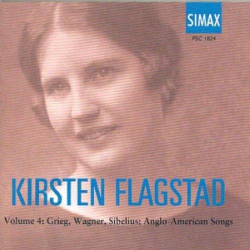 Kirsten Flagstad Vol. 4: Grieg, Wagner, Sibelius, Anglo-American Songs