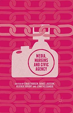 Media, Margins and Civic Agency