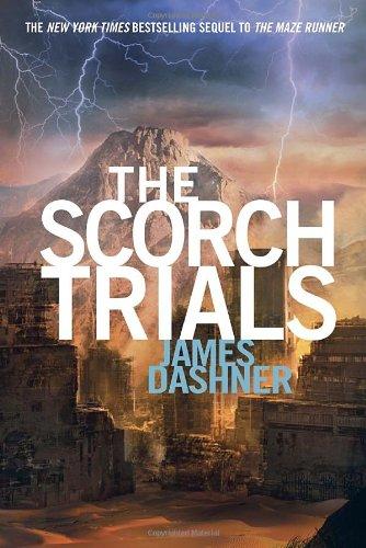 The Scorch Trials (Maze Runner Series #2) (The Maze Runner Series)