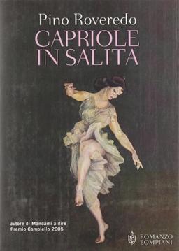 Capriole in salita (Romanzi Bompiani)