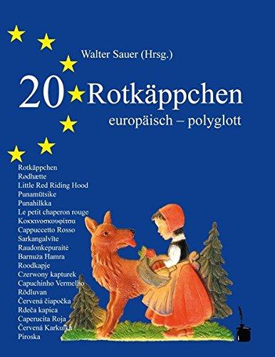 20 Rotkäppchen europäisch-polyglott: Dt. /Engl. /Franz.