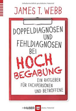 Doppeldiagnosen und Fehldiagnosen bei Hochbegabung: Ein Ratgeber für Fachpersonen und Betroffene