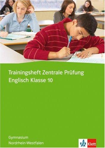 Trainingsheft Zentrale Prüfung Englisch. Klasse 10. Gymnasium. Nordrhein-Westfalen. (Lernmaterialien)