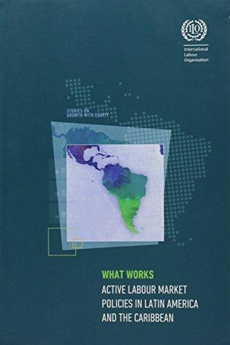 What Works: Active Labour Market Policies in Latin America (Studies on growth with equity)