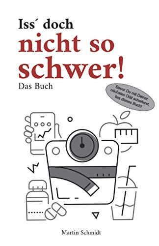 Iss´doch nicht so schwer!: Das Buch