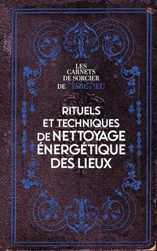 Rituels et techniques de nettoyage énergétique des lieux