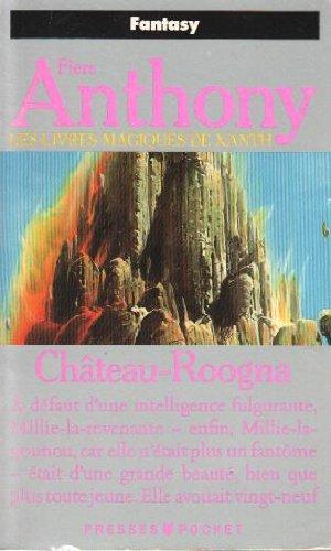 Les livres magiques de Xanth. Vol. 3. Château-Roogna