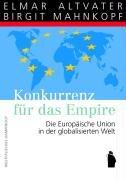 Konkurrenz für das Empire: Die Zukunft der Europäische Union in der globalisierten Welt