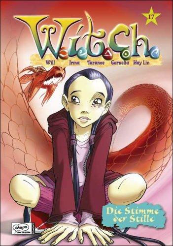 Disney: W.I.T.C.H.: W.i.t.c.h. ( Witch) 17. Die Stimme der Stille