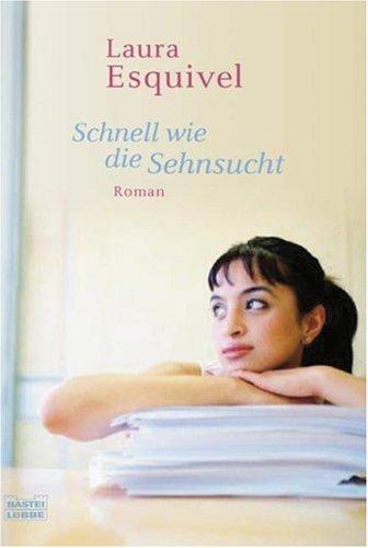 Schnell wie die Sehnsucht: Roman