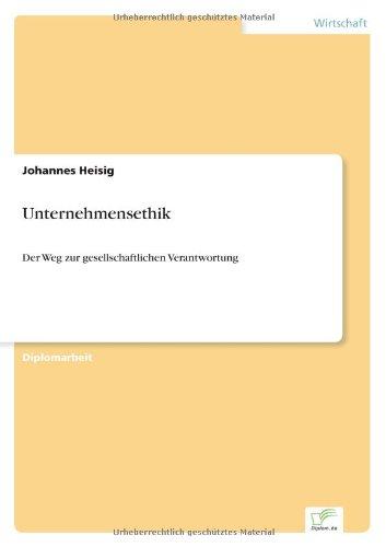 Unternehmensethik: Der Weg zur gesellschaftlichen Verantwortung