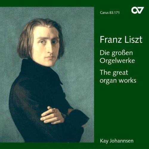 Franz Liszt: Die großen Orgelwerke