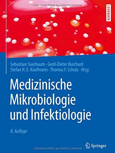 Medizinische Mikrobiologie und Infektiologie (Springer-Lehrbuch)