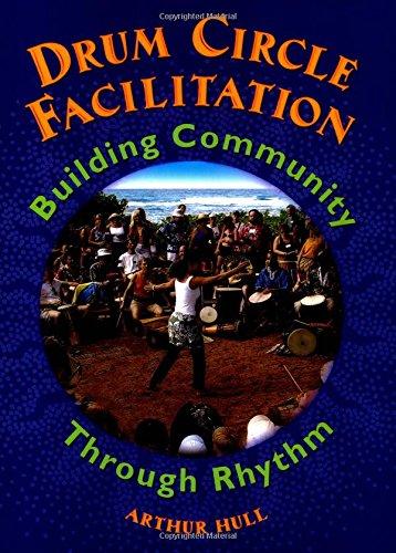 Drum Circle Facilitation: Building Community Through Rhythm