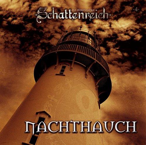 Schattenreich - Folge 4: Nachthauch. Hörspiel.