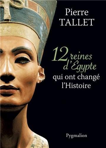 12 reines d'Egypte qui ont changé l'histoire