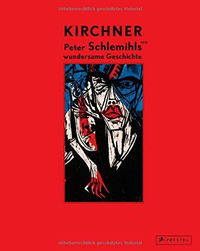 Ernst Ludwig Kirchner: Peter Schlemihls wundersame Geschichte