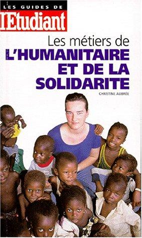 Les métiers de l'humanitaire et de la solidarité (Hat.Diff.P.S.)