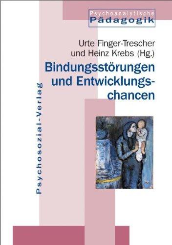 Bindungsstörungen und Entwicklungschancen