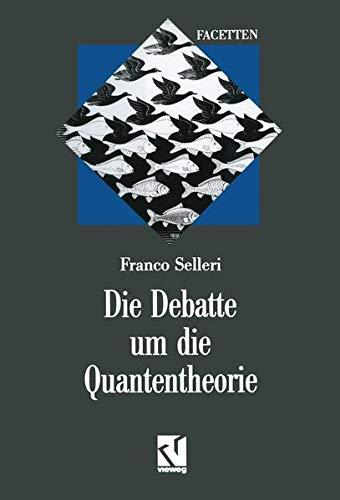 Die Debatte um die Quantentheorie (Facetten)