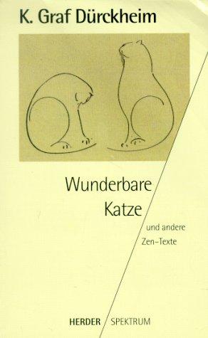 Wunderbare Katze und andere Zen- Texte.