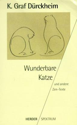 Wunderbare Katze und andere Zen- Texte.