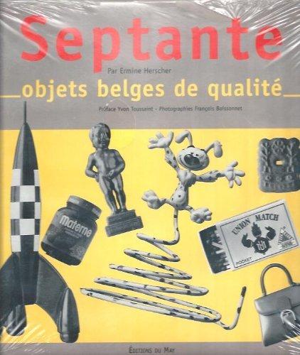 Septante objets belges de qualité