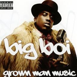 Big Boi - Grown Man Music