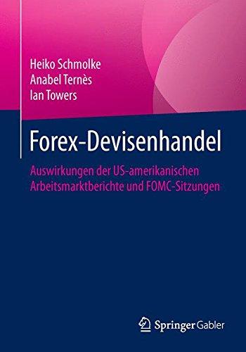 Forex-Devisenhandel: Auswirkungen der US-amerikanischen Arbeitsmarktberichte und FOMC-Sitzungen