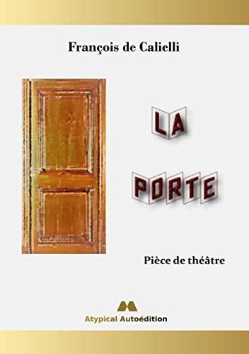 La Porte : Pièce de théâtre