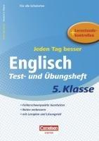 Jeden Tag besser. Englisch 5. Schuljahr. Übungsheft mit Lernplan und Lernstandskontrollen