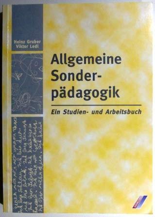 Allgemeine Sonderpädagogik. Grundlagen des Unterrichts für Schüler mit Schulschwierigkeiten und Behinderungen. Ein Studien- und Arbeitsbuch.