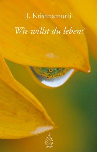 Wie willst du leben?