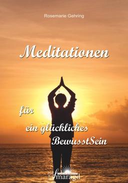 Meditationen für ein glückliches BewusstSein