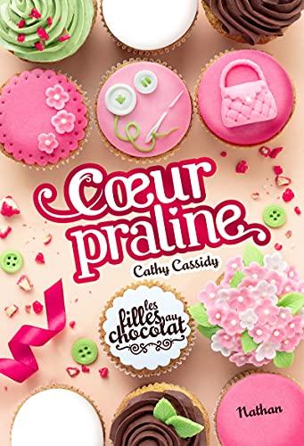 Les filles au chocolat. Vol. 7. Coeur praline