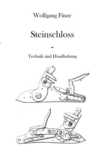 Steinschloss: Technik und Handhabung