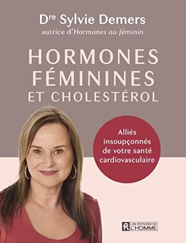 Hormones féminines et cholestérol: Allies insoupçonnés de votre santé cardiovasculaire